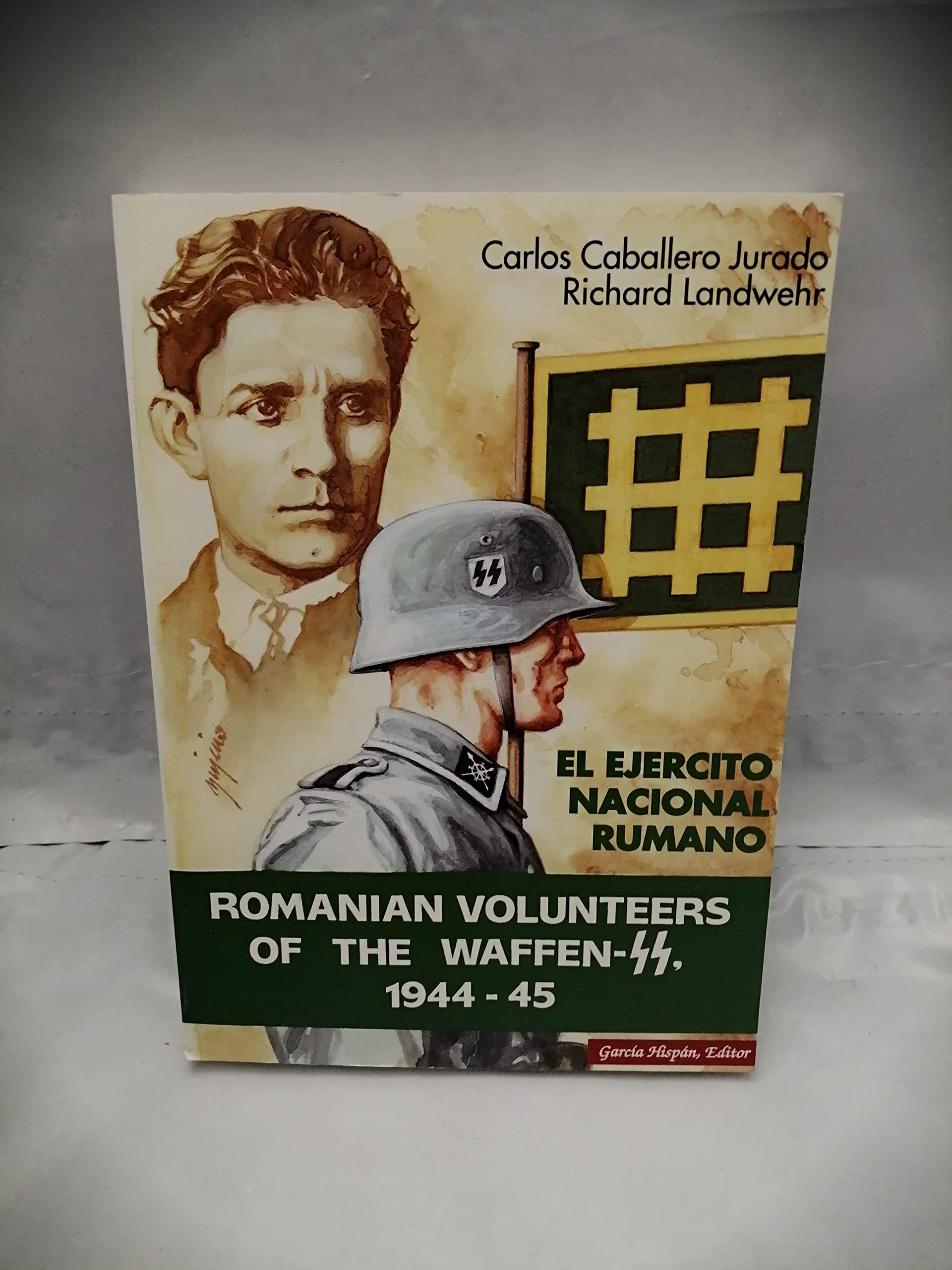 Romanian volunteers of the waffen-ss (1944-45) en el ejercito nacional rumano book