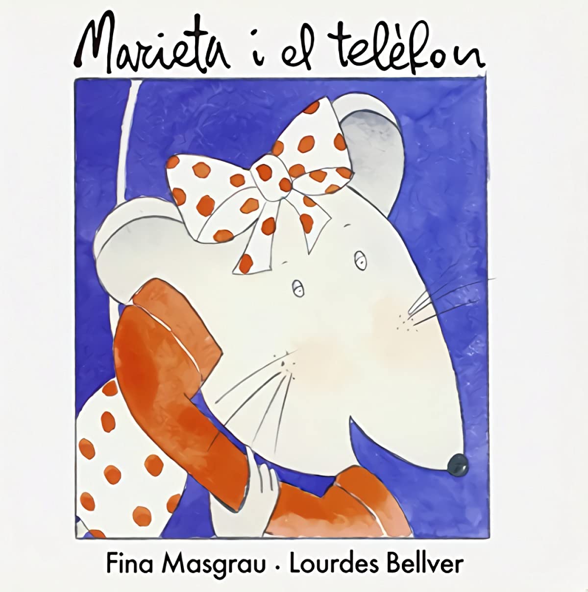 Marieta i el telèfon (La Rata Marieta, Band 2) Novels & Short Stories