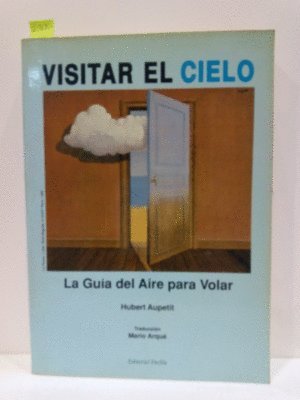 Visitar el cielo: guía del aire para volar book