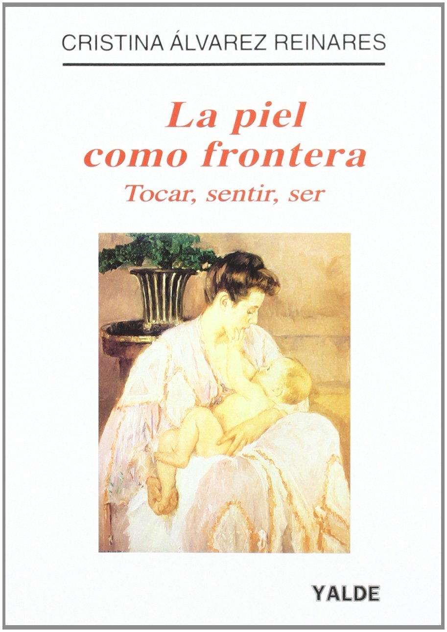 La piel como frontera : tocar, sentir, ser Learning & Reference