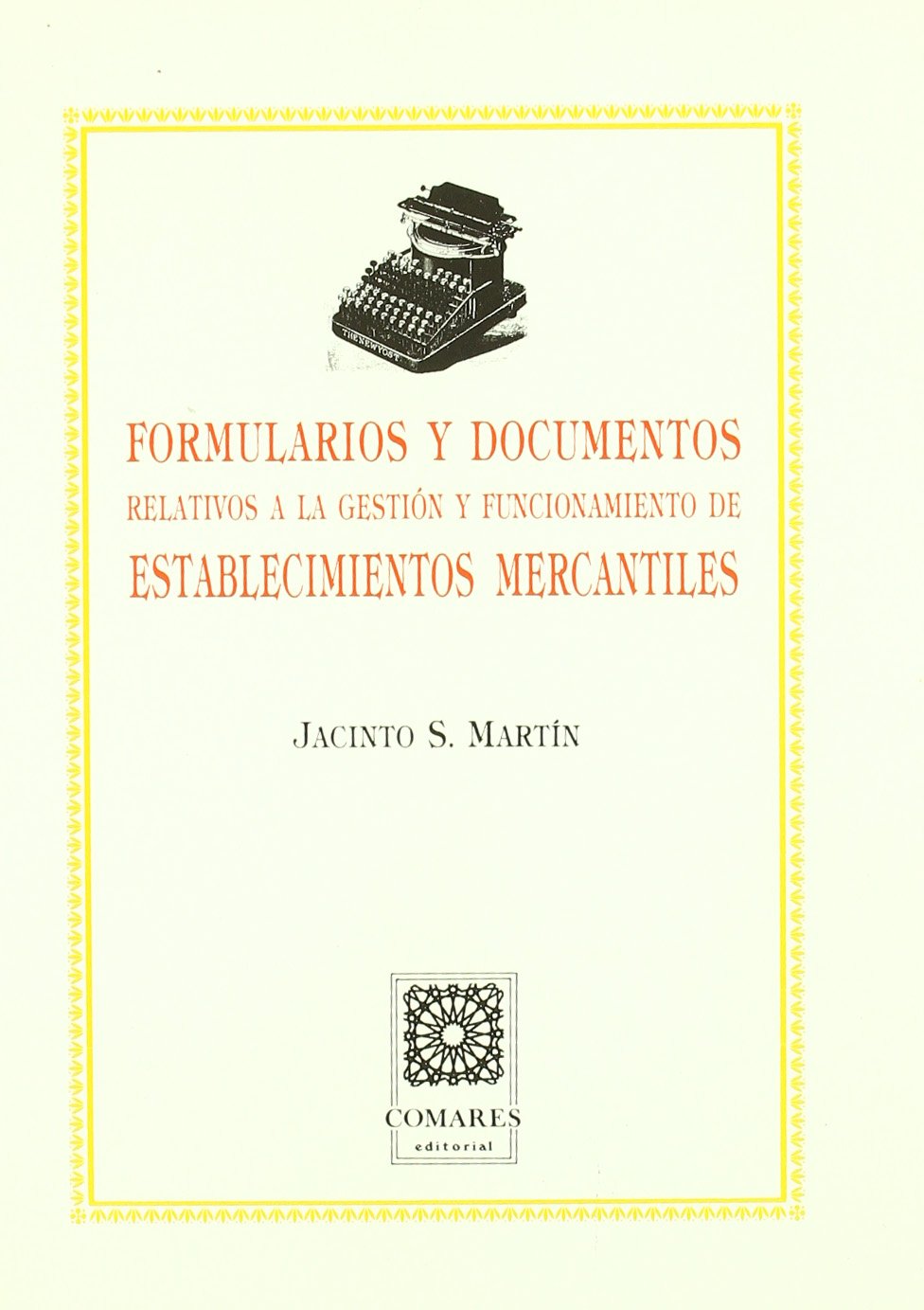 Formularios y documentos relativos a la gestión y funcionamiento de establecimientos mercantiles Law