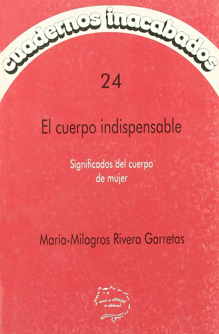 El cuerpo indispensable : significados del cuerpo de mujer Medicine