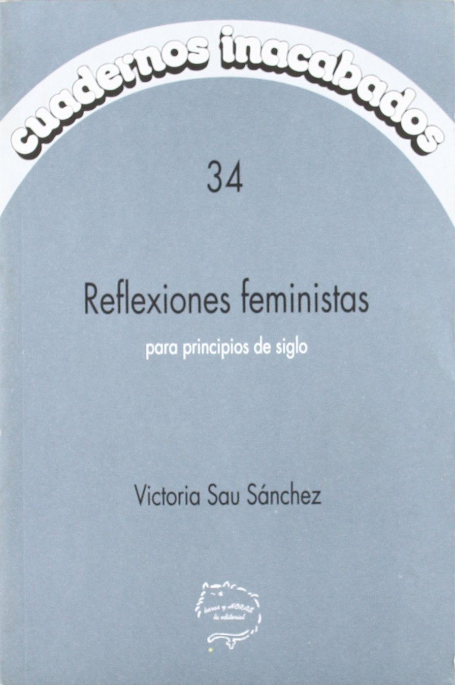 Reflexiones feministas para principio de siglo Learning & Reference