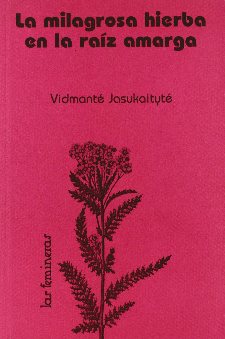 La milagrosa hierba de la raíz amarga book