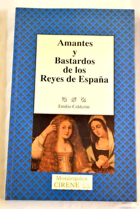 Amantes y bastardos de los Reyes de España Books