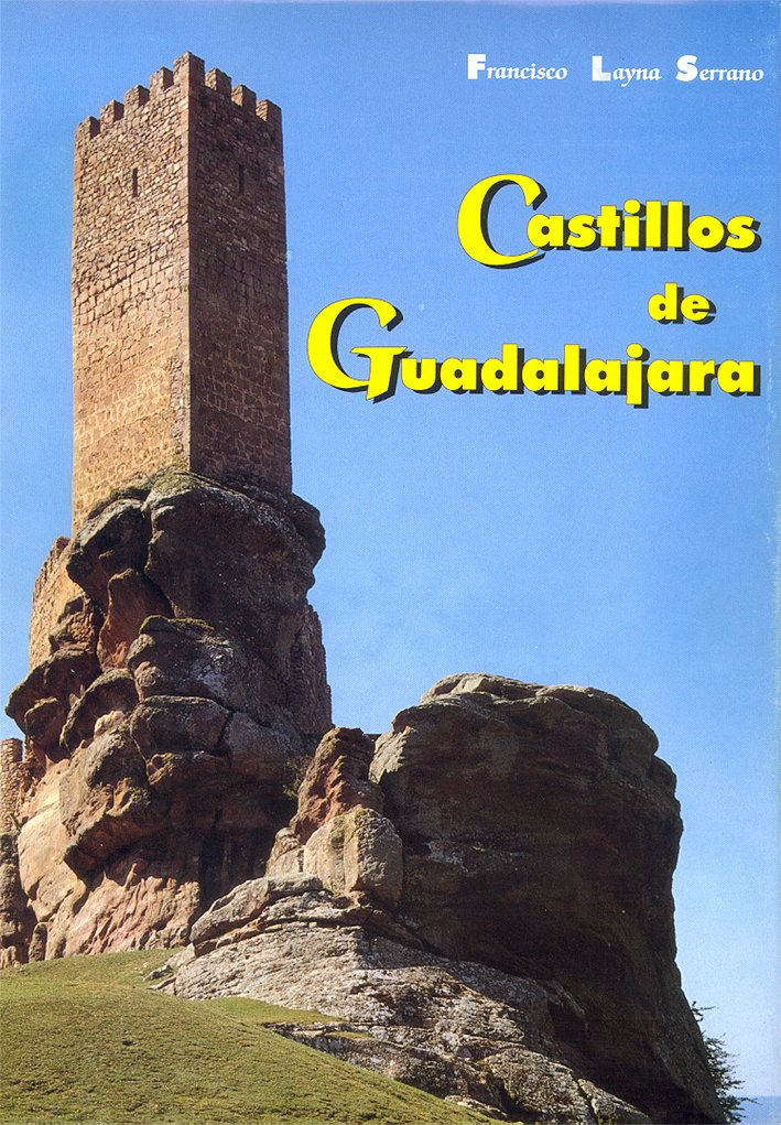 Castillos de Guadalajara (Obras completas de Layna) Layna Serrano, Francisco Books