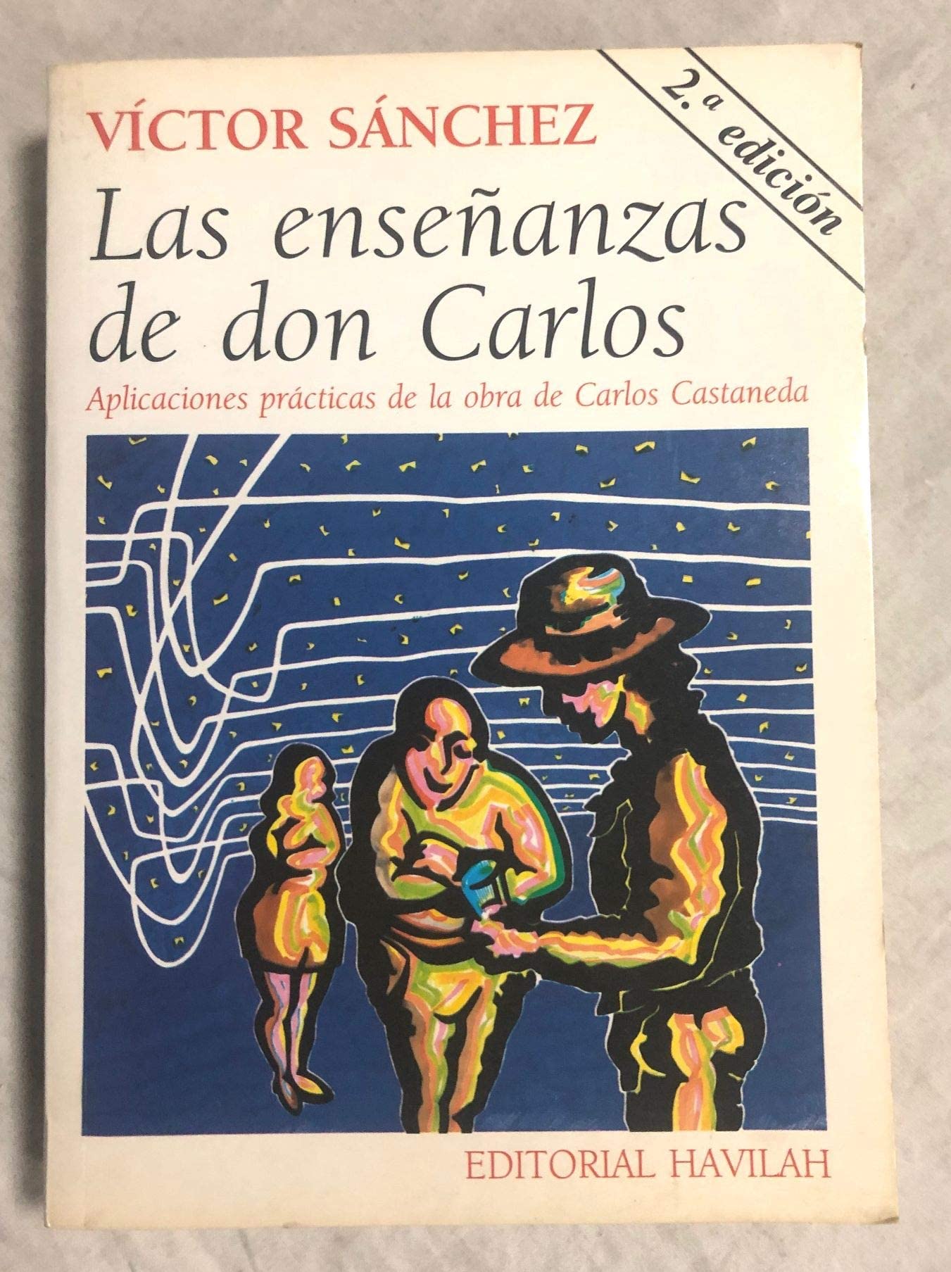 Las enseñanzas de don Carlos: aplicaciones prácticas de la obra de Carlos Castaneda Books