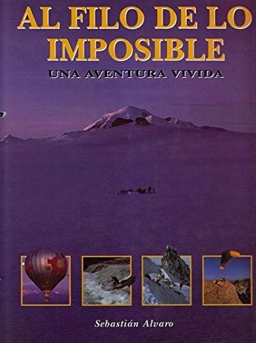 Al filo de lo imposible: una aventura vivida book