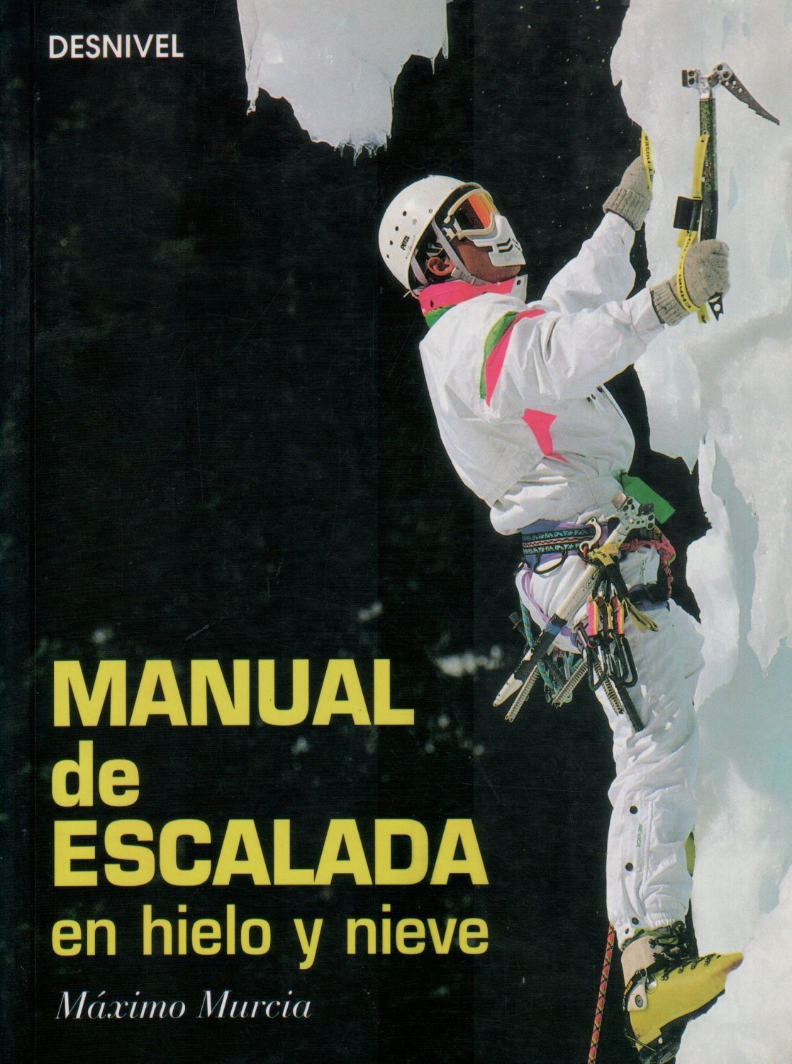 Manual de escalada en hielo y en nieve book