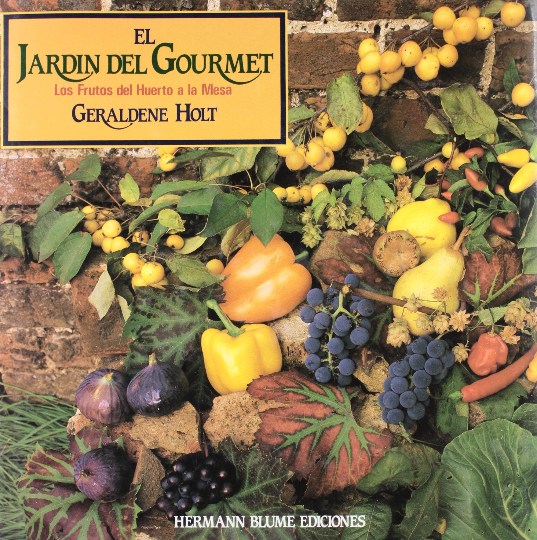 El jardin del gourmet / The Gourmet Garden: Los Frutos Del Huerto a La Mesa book