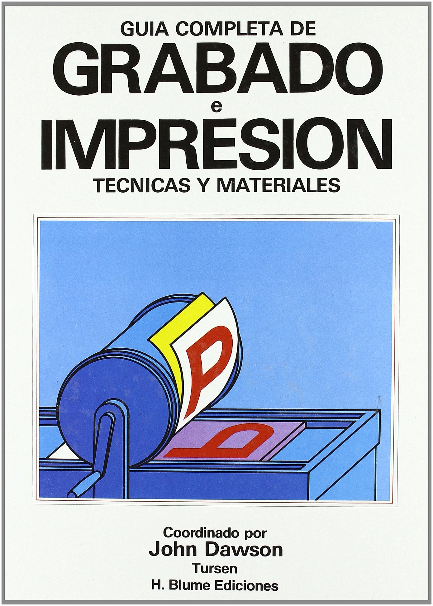 Guía completa de grabado e impresión (Artes, técnicas y métodos, Band 9) Film, Art & Culture