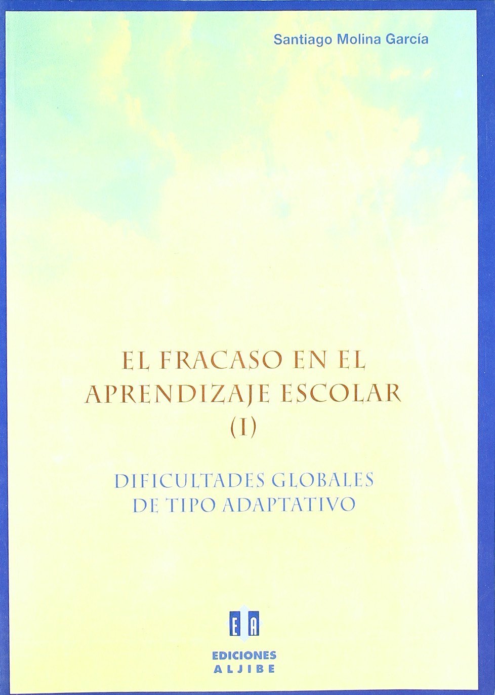 Dificultades globales de tipo educativo: Dificultades globales de tipo adaptativo Education & Training