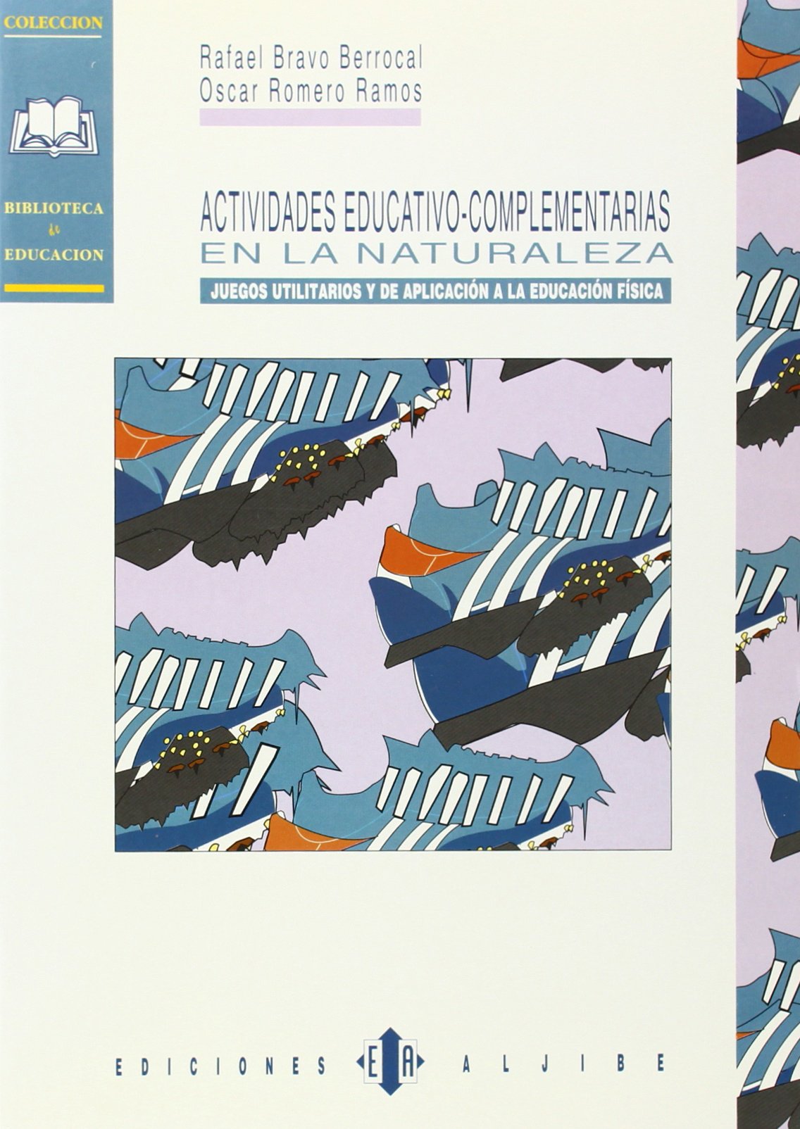 Actividades educativo-complementarias en la naturaleza : juegos utilitarios y de aplicación a la educación física Leisure & Fun