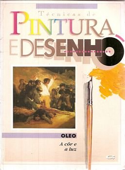 Técnicas de pintura e desenho: óleo, a cor e a luz book