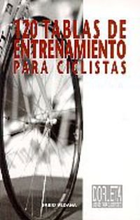 120 tablas de entrenamiento para ciclistas book