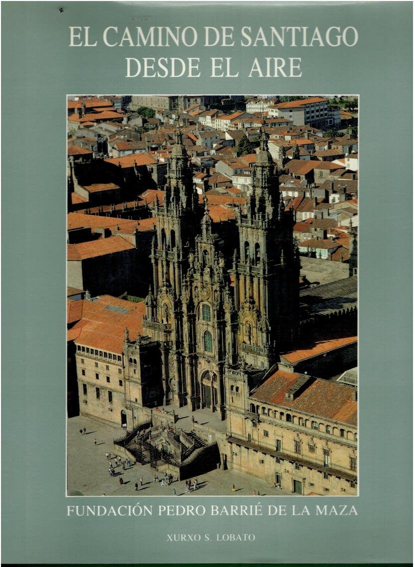 El camino de Santiago desde el aire book