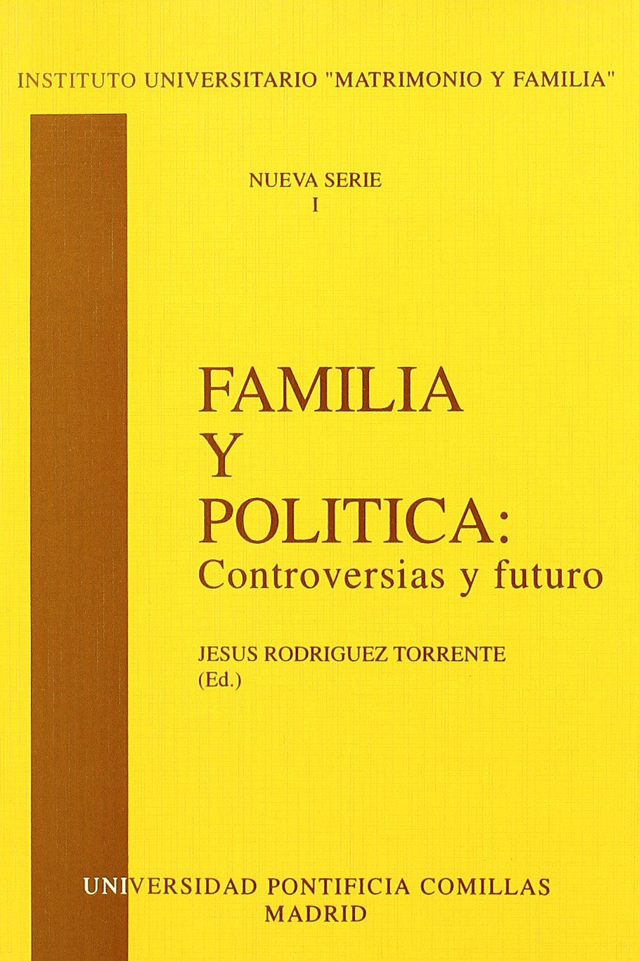 Familia y política : controversias y futuro (Instituto Universitario de la Familia, Band 1) Law