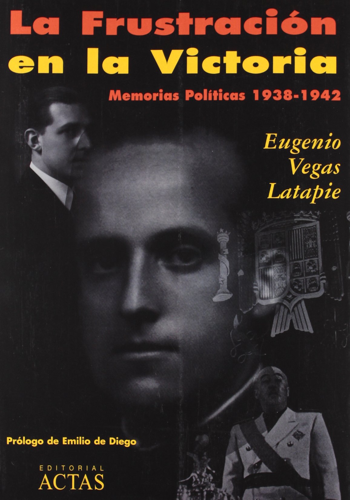 La frustración en la victoria : memorias políticas book