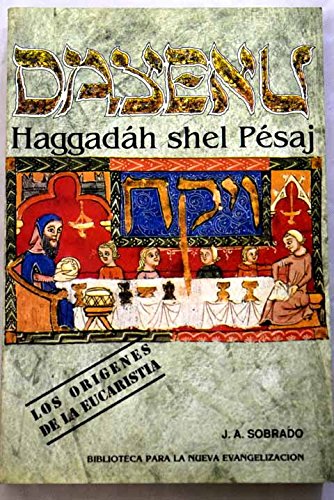 Dayenu: (Haggadah shel Pésaj) : los orígenes de la eucaristía book