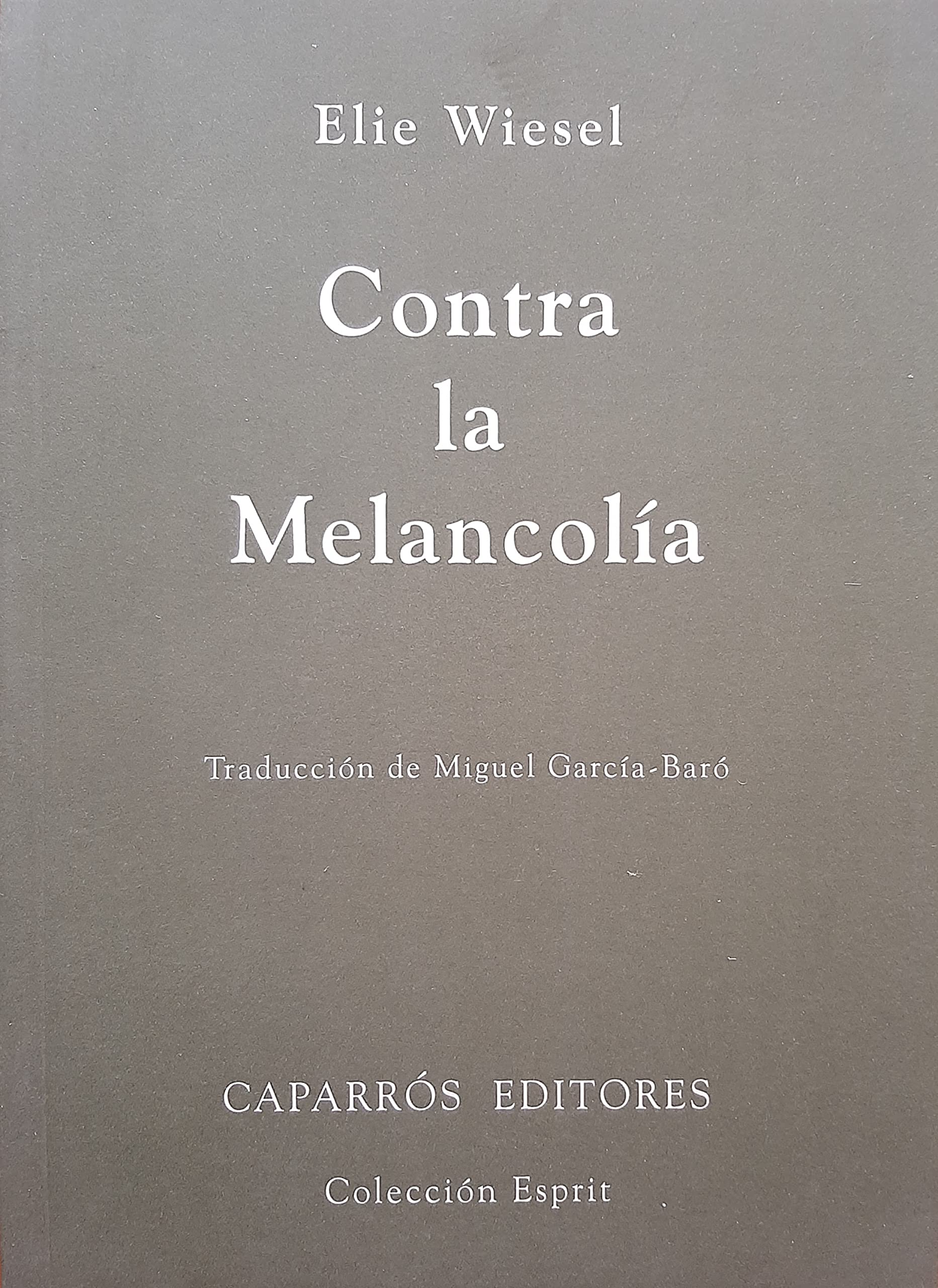 Contra la melancolía (Colección Esprit, Band 19) Philosophy