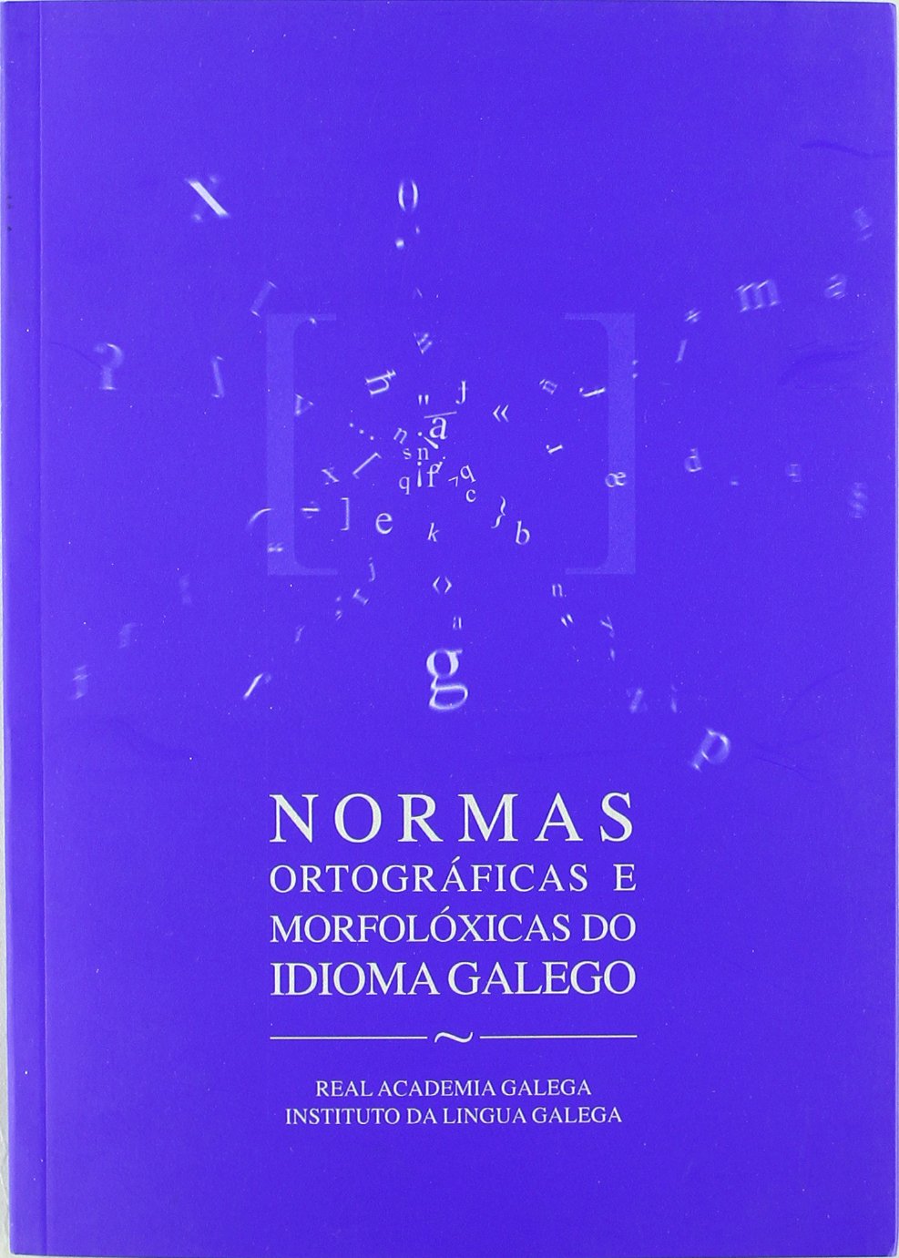 Normas ortográficas e morfolóxicas do idioma galego Learning & Reference
