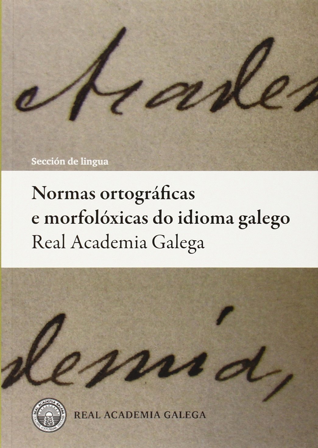 Normas ortográficas e morfolóxicas do idioma galego Learning & Reference