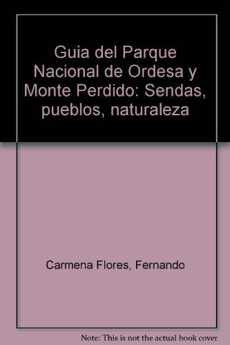 Guia del Parque Nacional de Ordesa y Monte Perdido: Sendas, pueblos, naturaleza Books