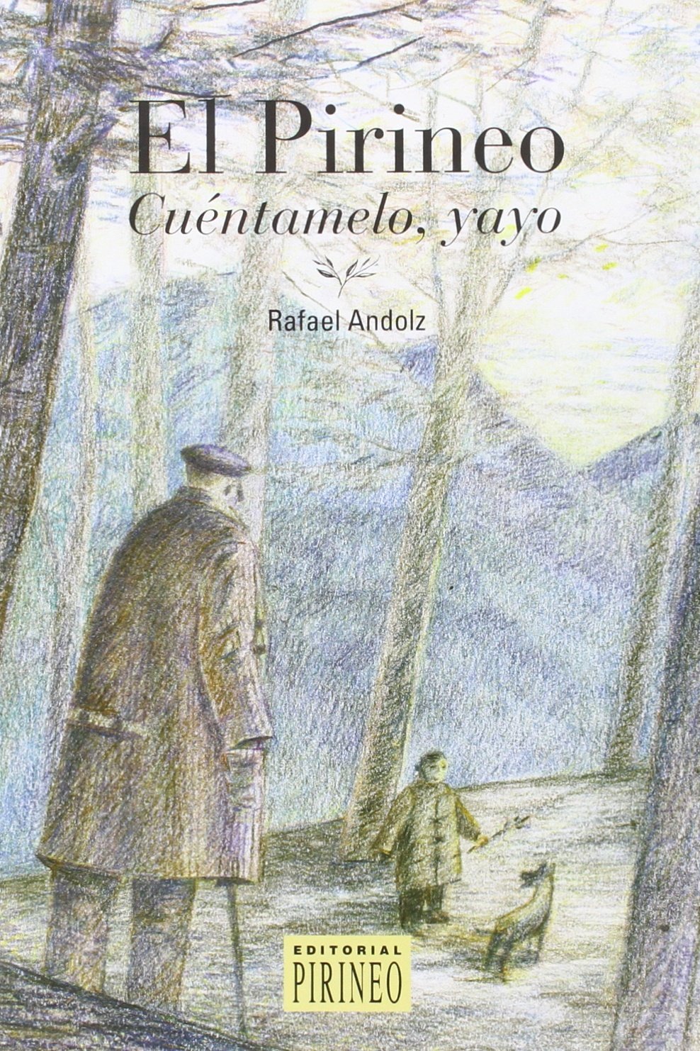 El Pirineo : cuéntamelo, yayo Social Sciences