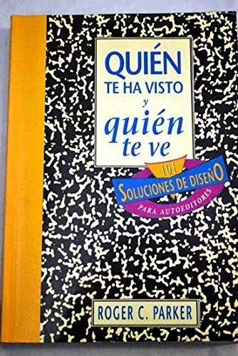 Quién te ha visto y quién te ve : 101 soluciones de diseño para autoeditores Books
