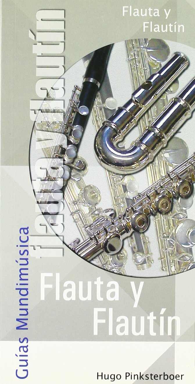 Guías mundimúsica : la flauta y el flautín Social Sciences