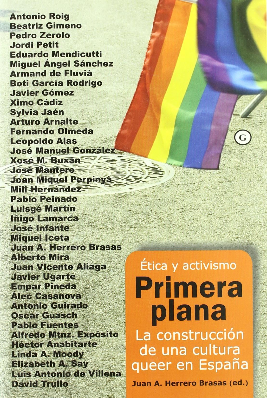Primera plana/ First Hand: La construccion de una cultura queer en Espana/ The Construction of the Queer Culture in Spain book