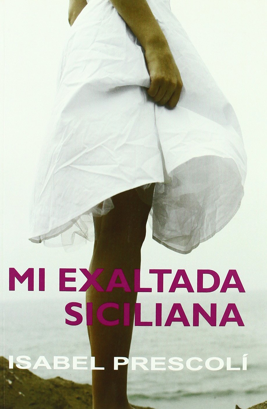 Mi exaltada Siciliana/ My Impetuous Sicilian Girl book