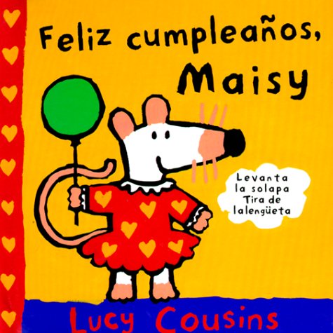 Feliz cumpleaños, Maisy/ Happy Birthday, Maisy book
