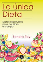 La única dieta : dietas espirituales para equilibrar el cuerpo (Coleccion Renacimiento y Relaciones) Leisure, Home & Garden
