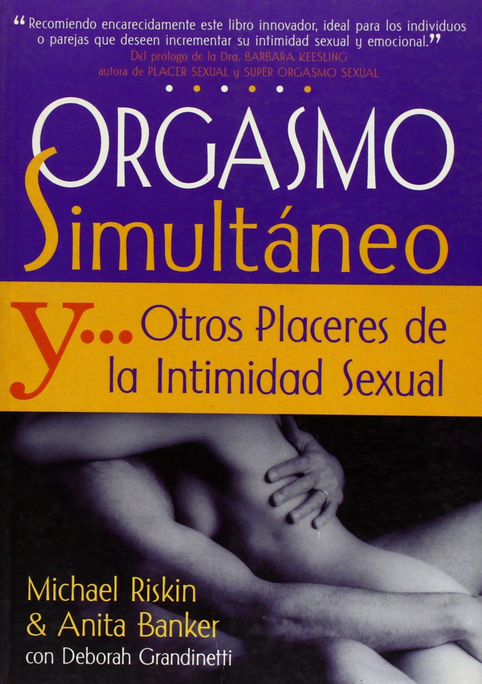 Orgasmo simultánoe y-- : otros placeres de la intimidad sexual (Autoayuda) Medicine