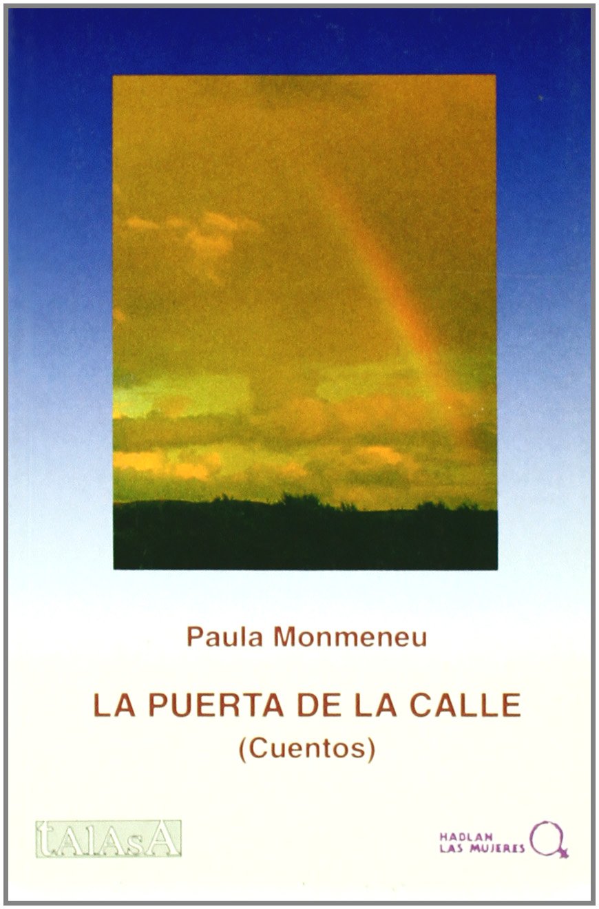 La puerta de la calle (HABLAN LAS MUJERES, Band 10) Reading Aloud & Learning to Read