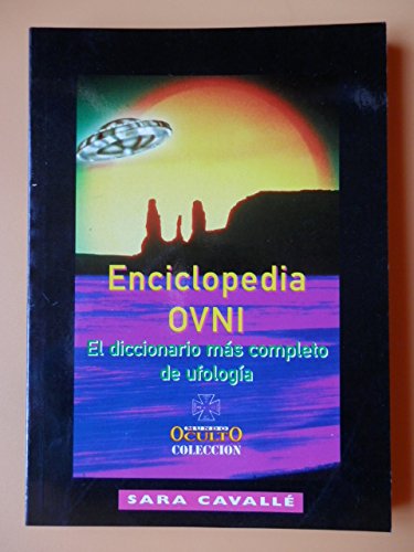 Enciclopedia ovni. el diccionariomas completo de ufologia Books