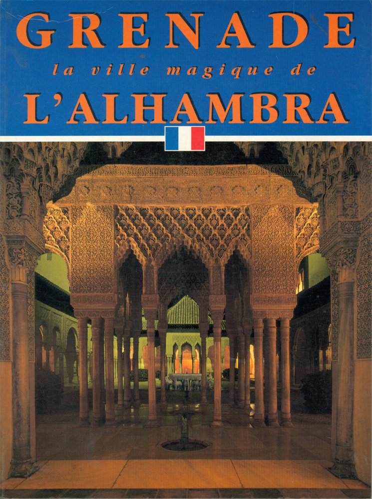 Granada: la ciudad magica de la alhambra (frances) book