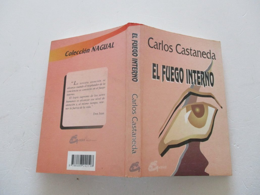 El fuego interno: 7.º libro de Carlos Castaneda (Nagual) Philosophy