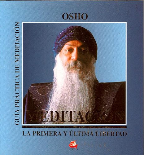 Meditacion: LA Primera Y Ultima Libertad book