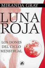 LUNA ROJA: LOS DONES DEL CICLO MENSTRUAL (EL TALLER DE LA HECHICERA) Lifestyle