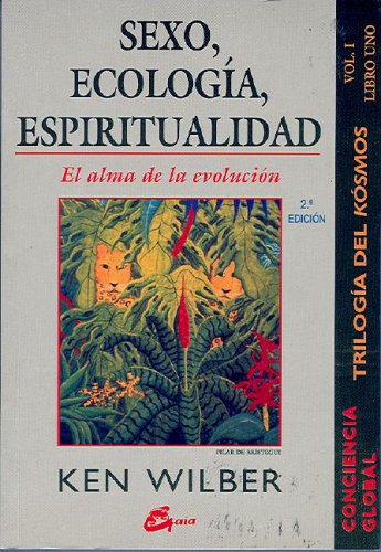 Sexo, ecologia, espiritualidad / Sex, Ecology, Spirituality Philosophy