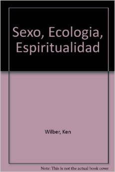 Sexo,ecologia,espiritualidad (vol 1) Books