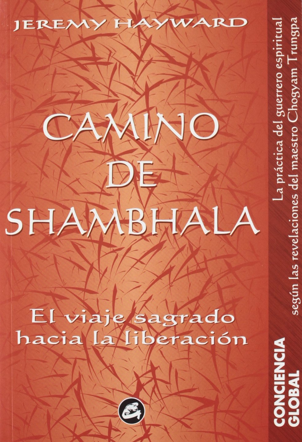 Camino de Shambala : el viaje sagrado hacia la liberación (Conciencia Global) Social Sciences