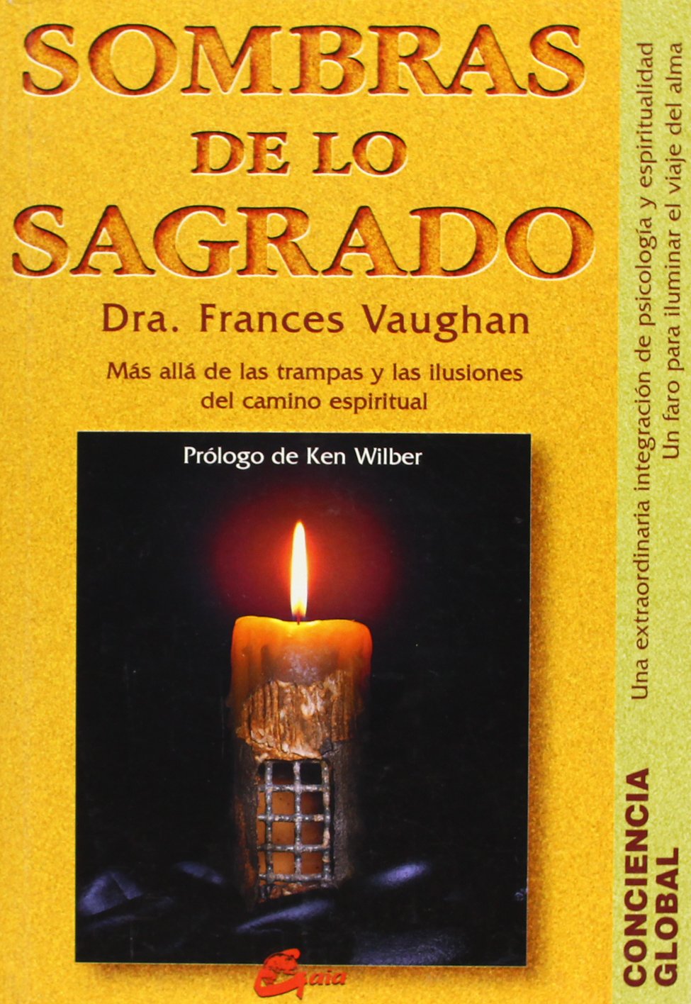 Sombras de lo sagrado/ Shadows of the Sacred: Mas Alla De Las Ilusiones En El Camino Espiritual/ Seeing Through Spiritual Illusions book