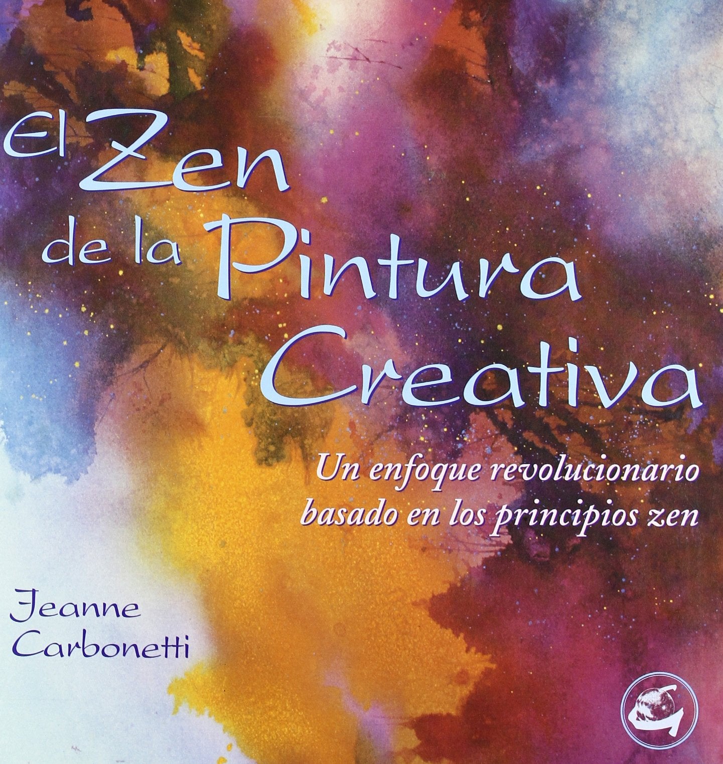 El zen de la pintura creativa / The Zen of Creative Painting book