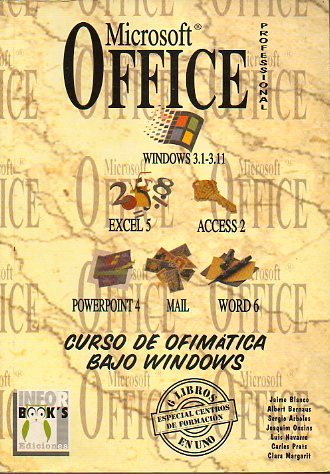 Microsoft office profesional : curso de ofimatica bajo windows book