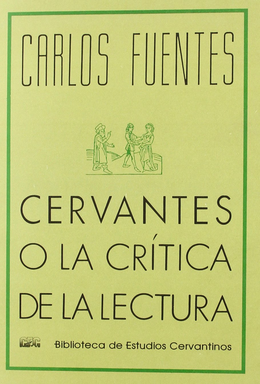 Cervantes o La crítica de la lectura Contemporary literature
