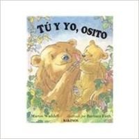 Tu y yo, Osito/ You and I, Little Bear: You & Me, Little Bear Novels & Short Stories