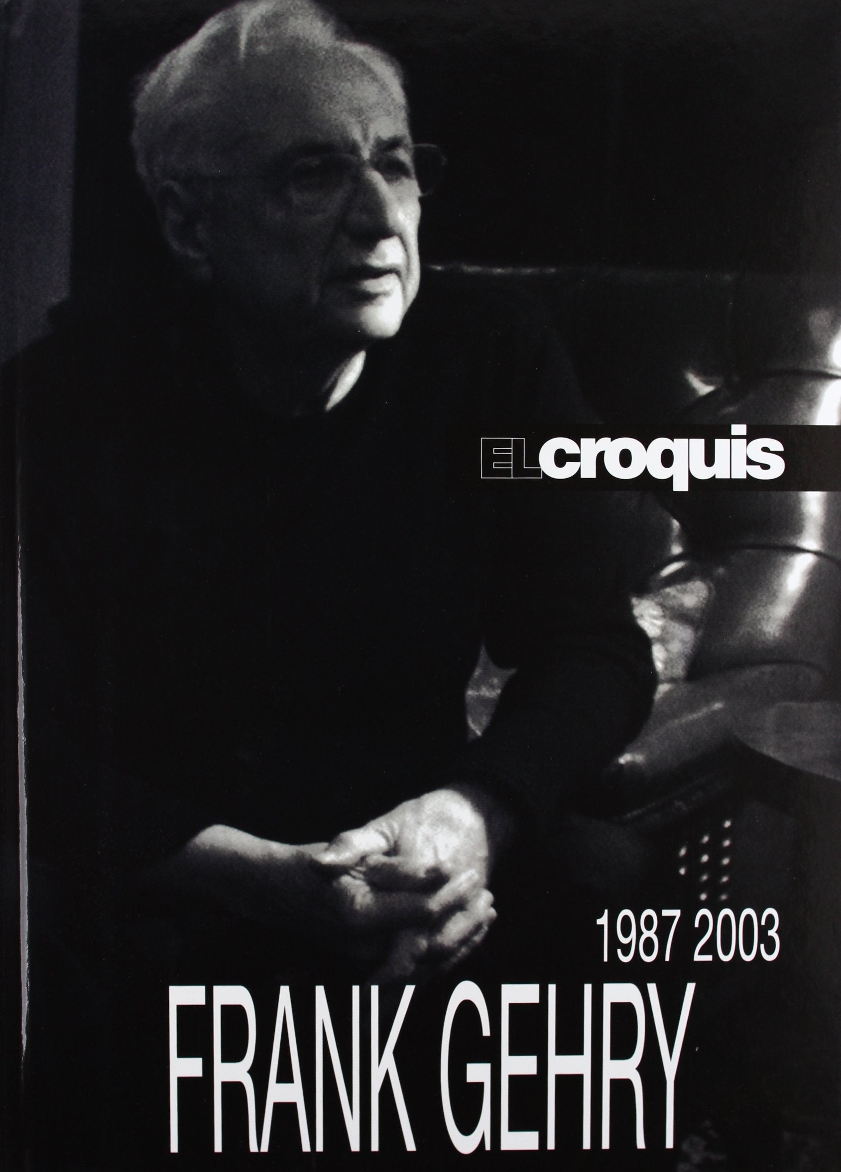 Frank Gehry 1987-2003: El Croquis 45+74/75+117-(Anglais) book